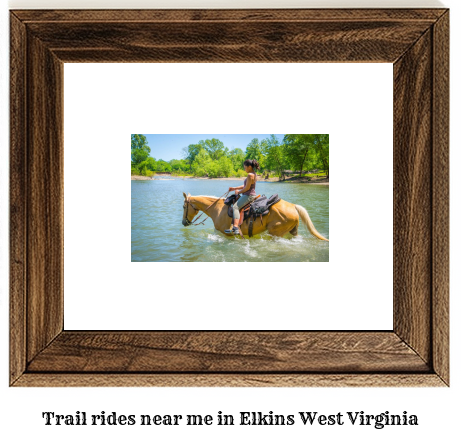 trail rides near me in Elkins, West Virginia